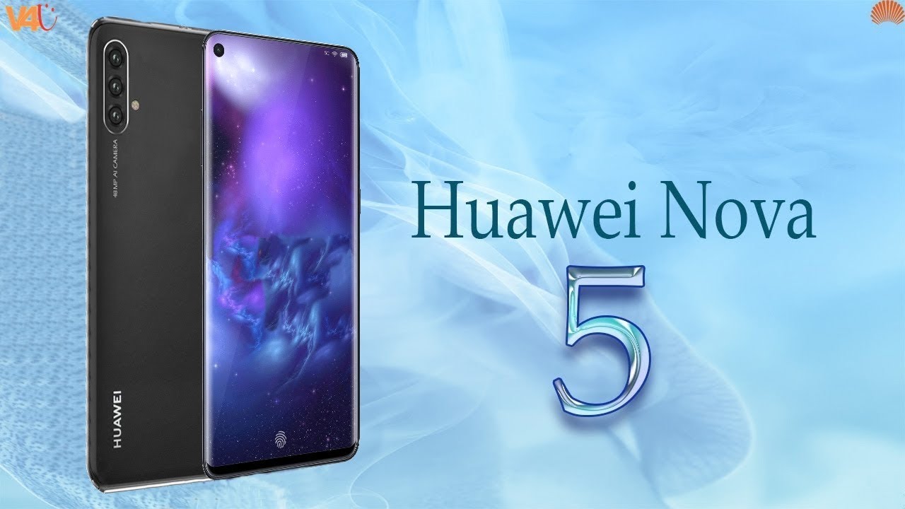 Huawei Nova 5 Launch Date, Price, Official Video, Camera, Specs, Features, Trailer, First Look,Leaks