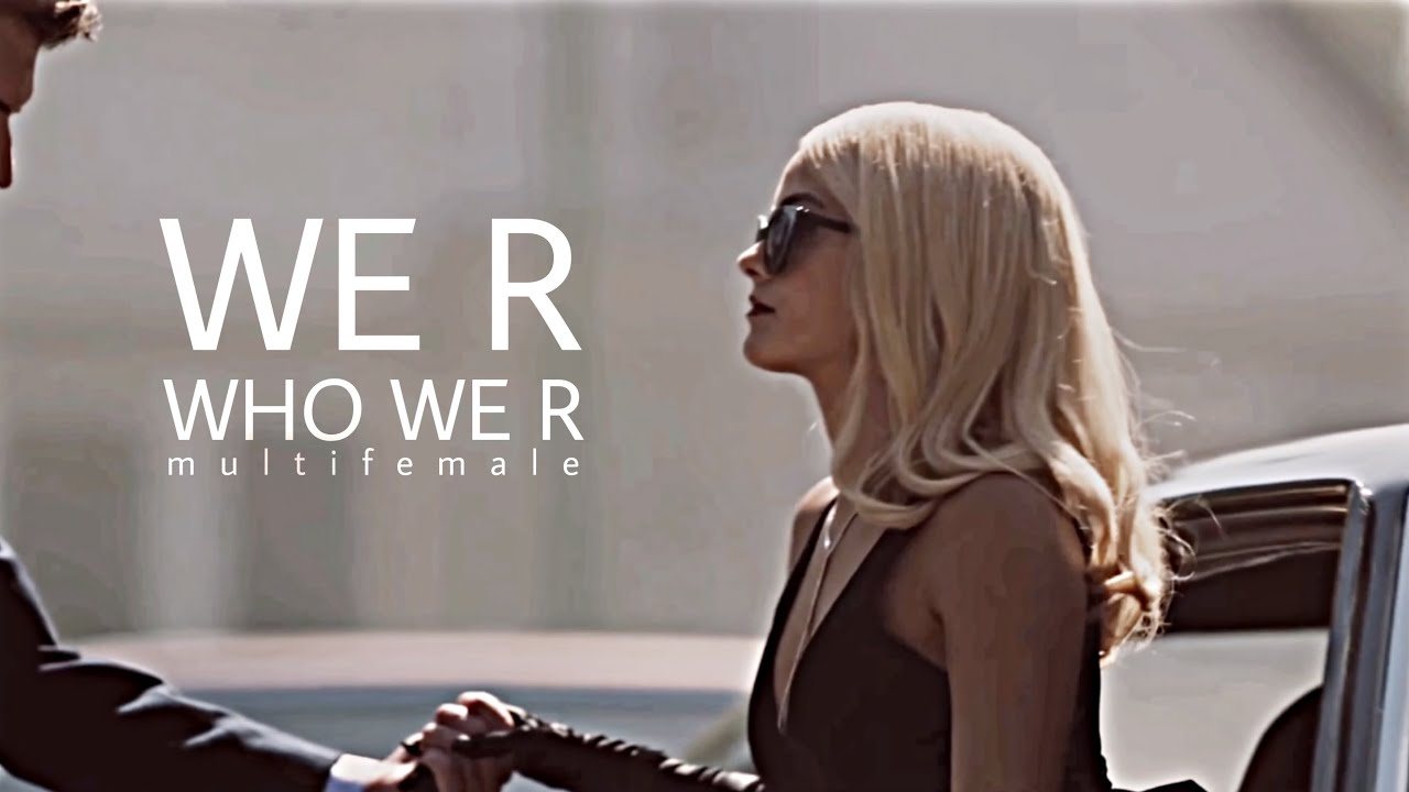 multifemale | we r who we r (1k ypiv)