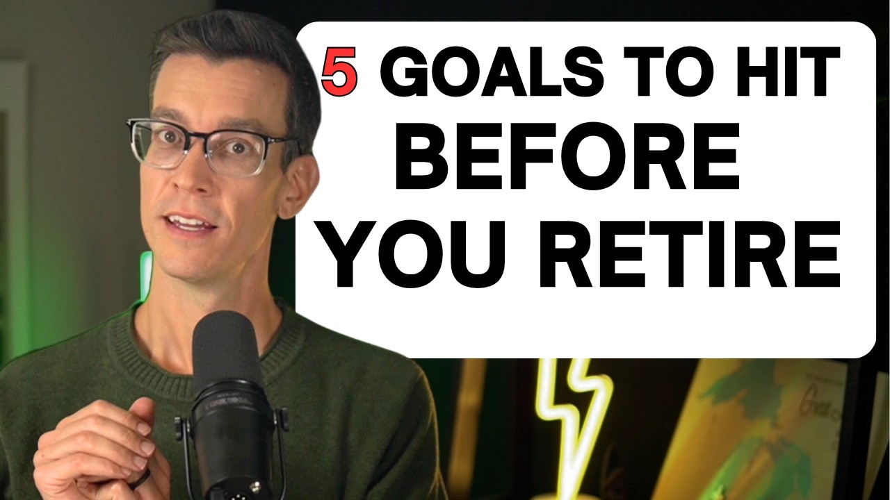 Don't Retire Until You Hit These 5 Goals