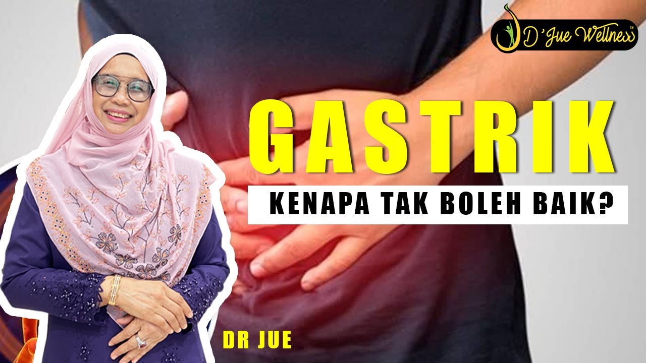Dr Jue - Gastrik ni memang tak boleh baik ke?