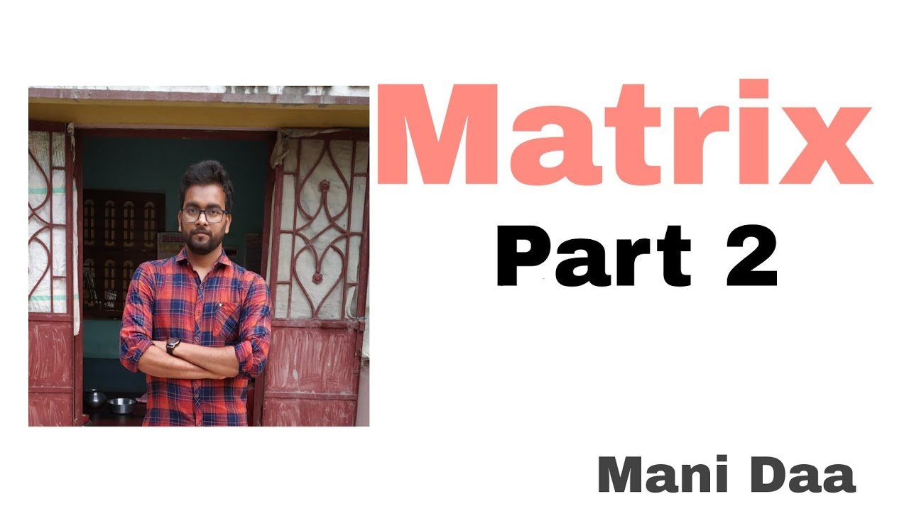 Matrix part-2