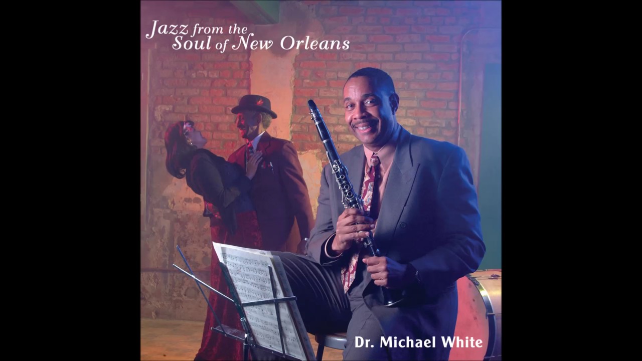 Dr  Michael White- Martinique From Jazz From the Soul of New Orleans