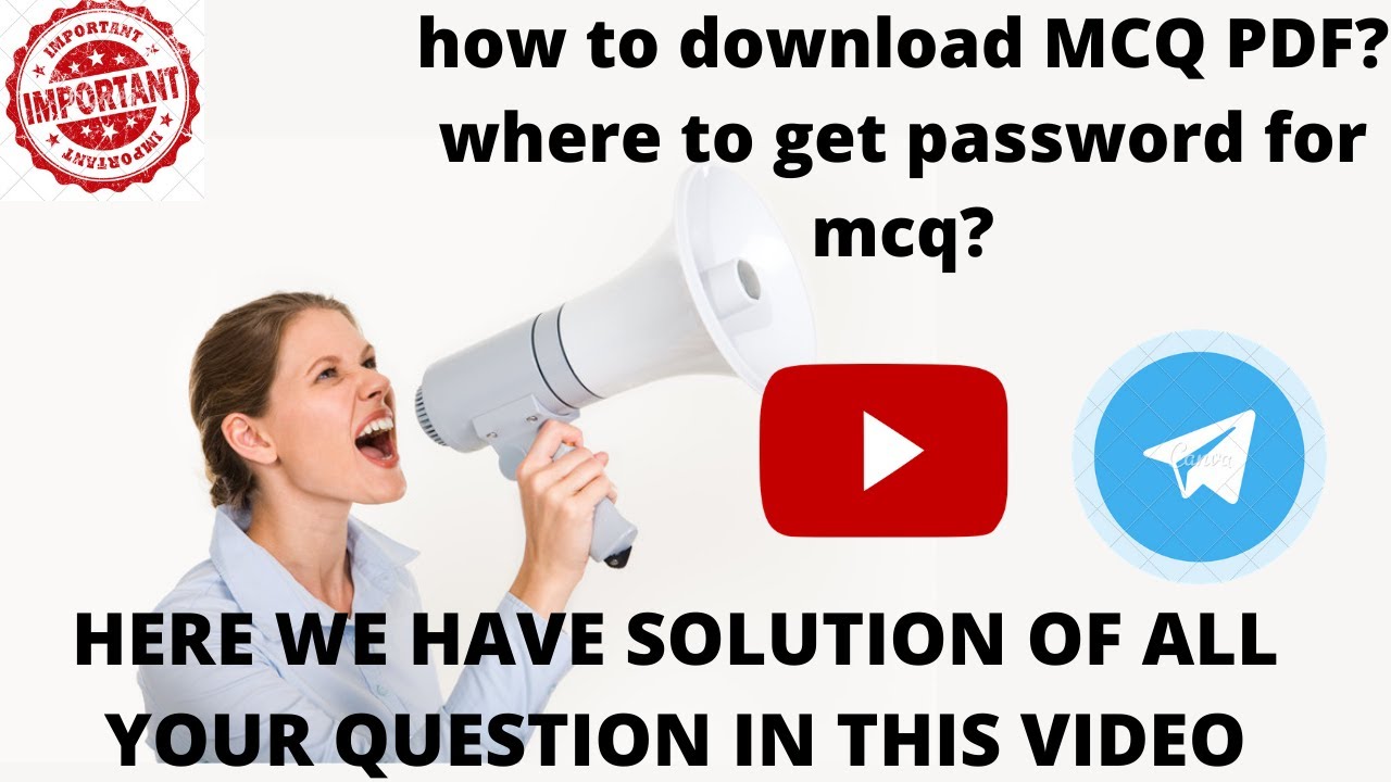 HOW TO DOWNLOAD MCQ PDF?? WHERETO GET PASSWORD FOR MCQ? SO HERE WE HAVE SOLUTION OF  IT