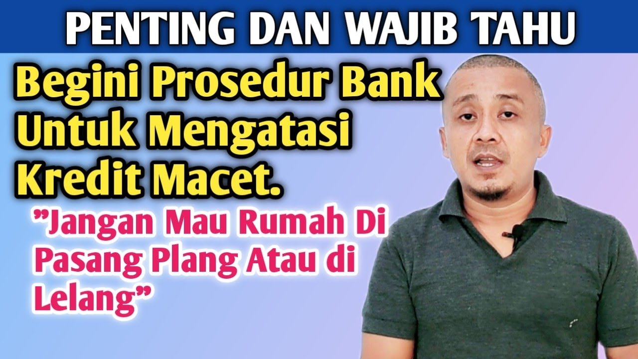 Bagaimana Prosedur Bank Untuk Mengatasi Kredit Macet Atau Bermasalah?