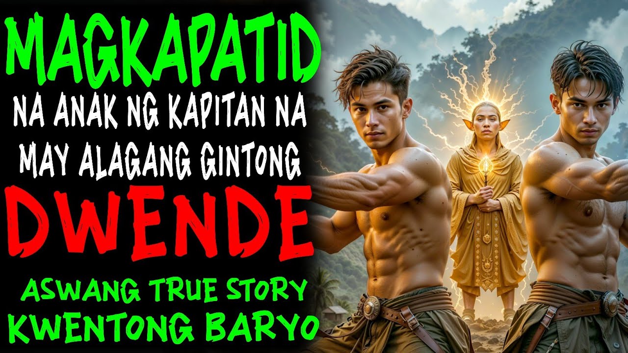 MAGKAPATID NA ANAK NG KAPITAN NA MAY ALAGANG GINTONG DUWENDE | Kwentong Aswang | True Story