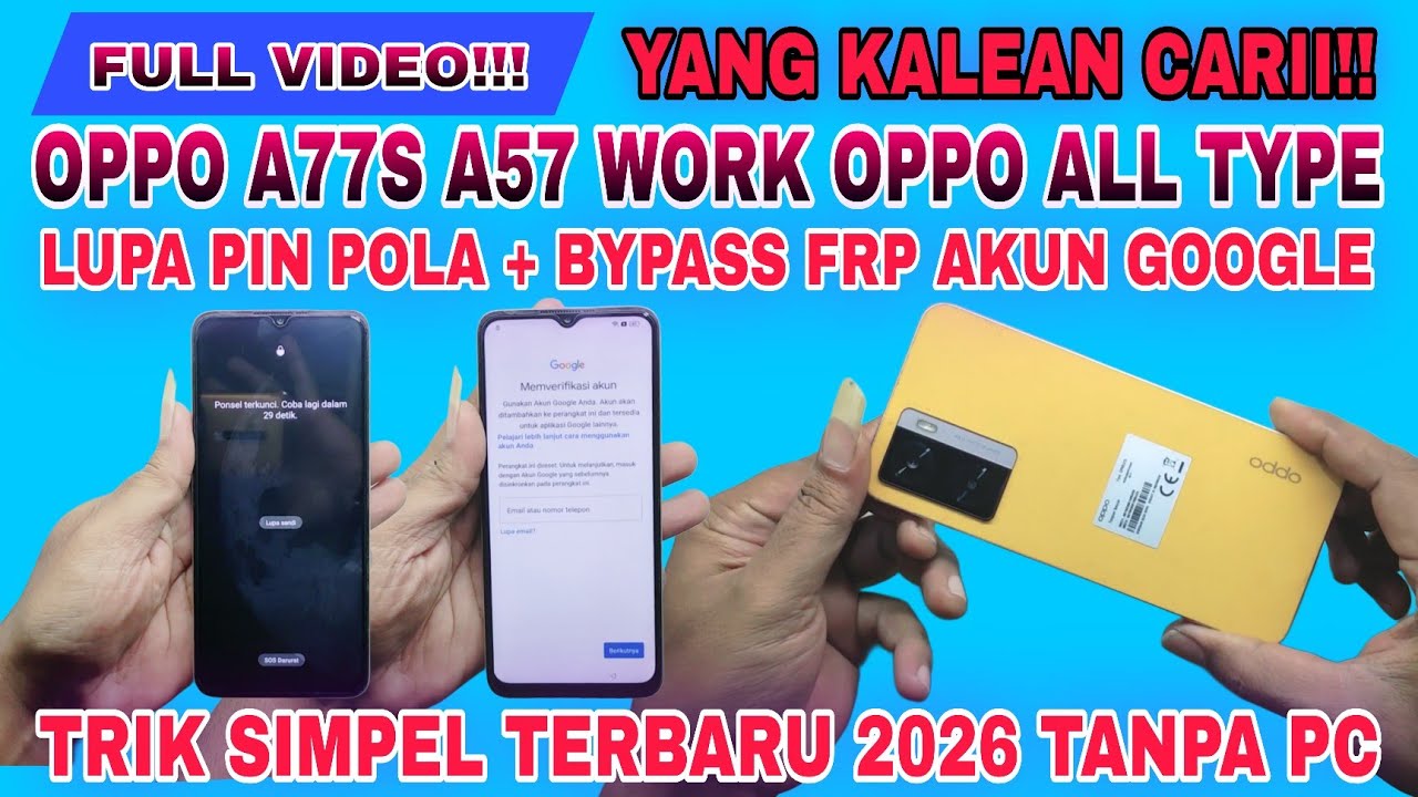 FULL VIDEO‼️ OPPO LUPA PIN POLA BYPASS FRP AKUN GOOGLE OPPO TERBARU 2026 TANPA PC