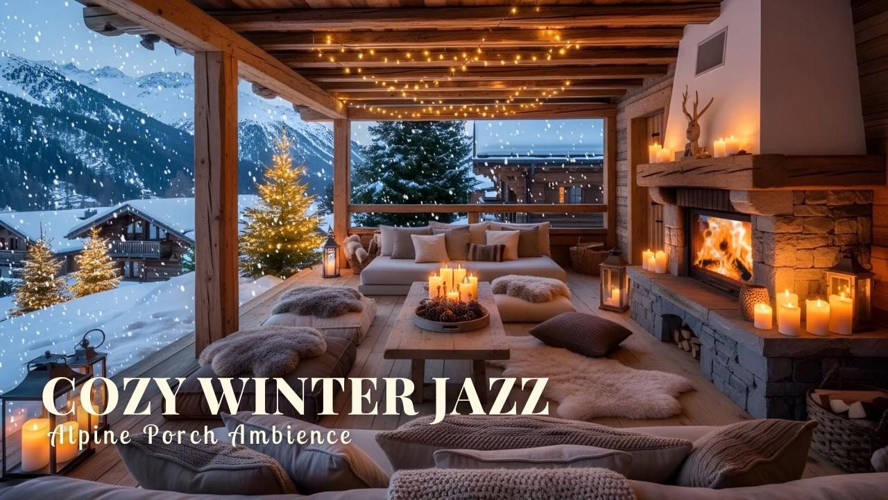 Cozy Winter Porch with Relaxing Jazz 🎄🔥| Fireplace Ambience & Snowy Mountain Evening