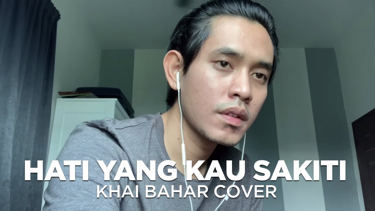 HATI YANG KAU SAKITI | ROSSA (COVER BY KHAI BAHAR)