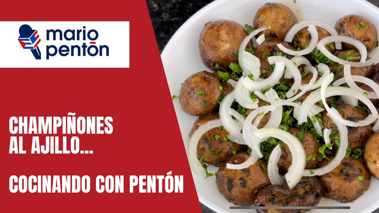 Champiñones al ajillo | Cocinando con Pentón