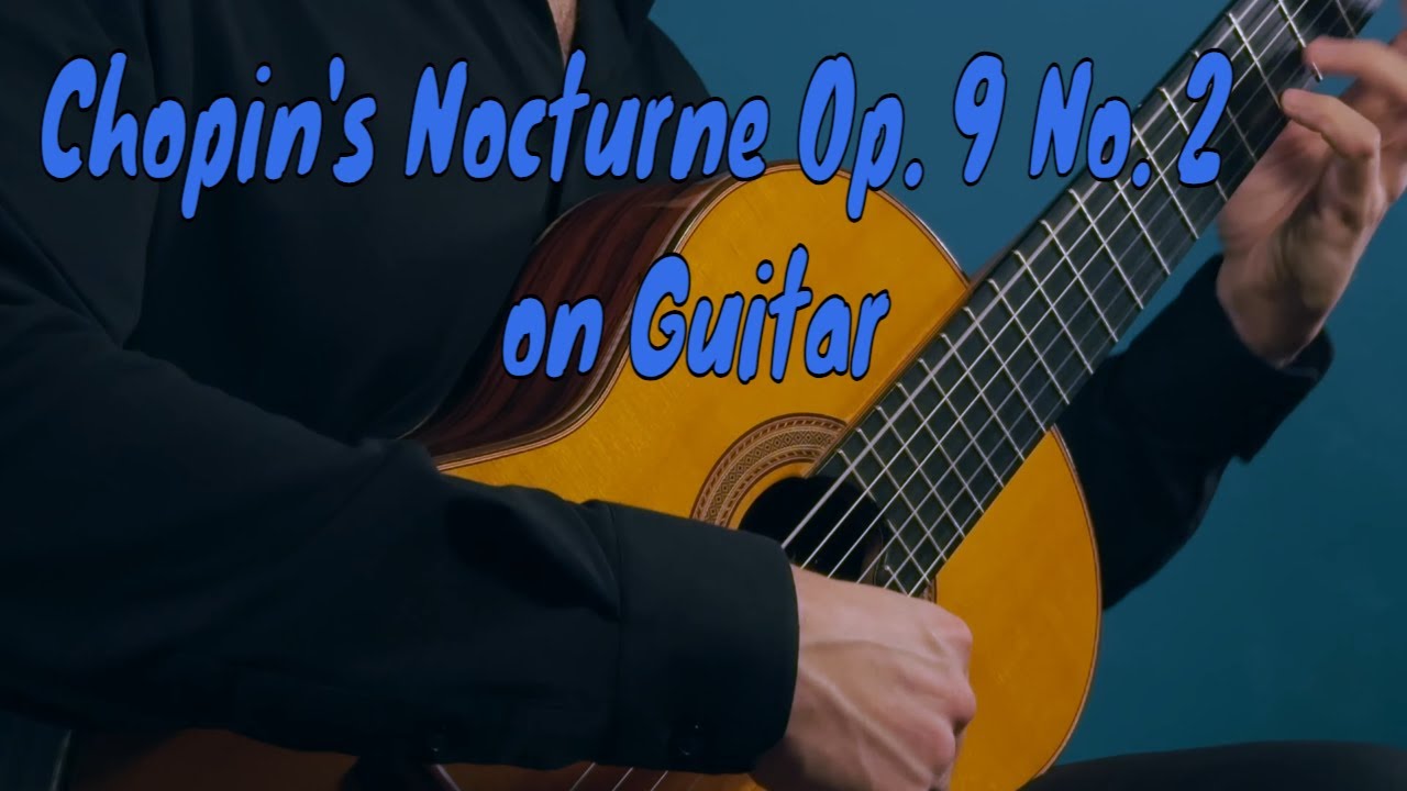 Guitar Arrangement of Chopin's Nocturne Op. 9 No. 2#nocturne #chopin
