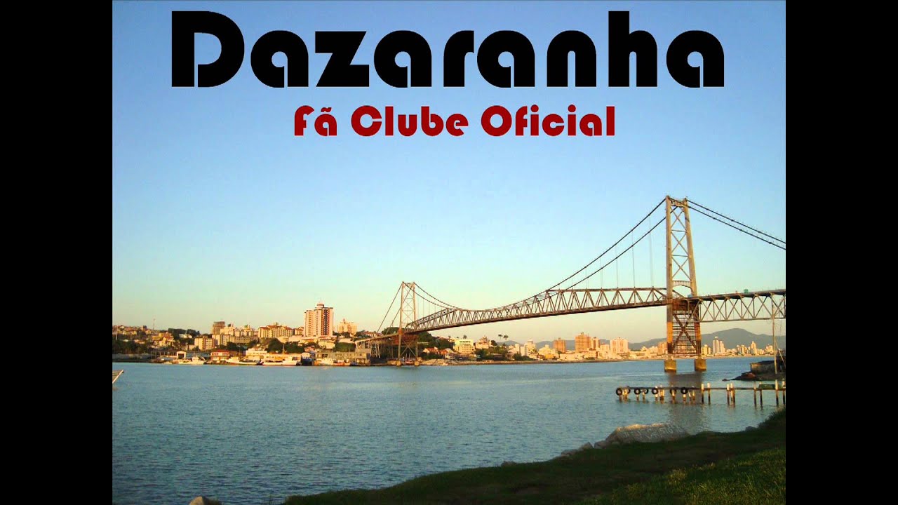 Dia Lindo - Dazaranha