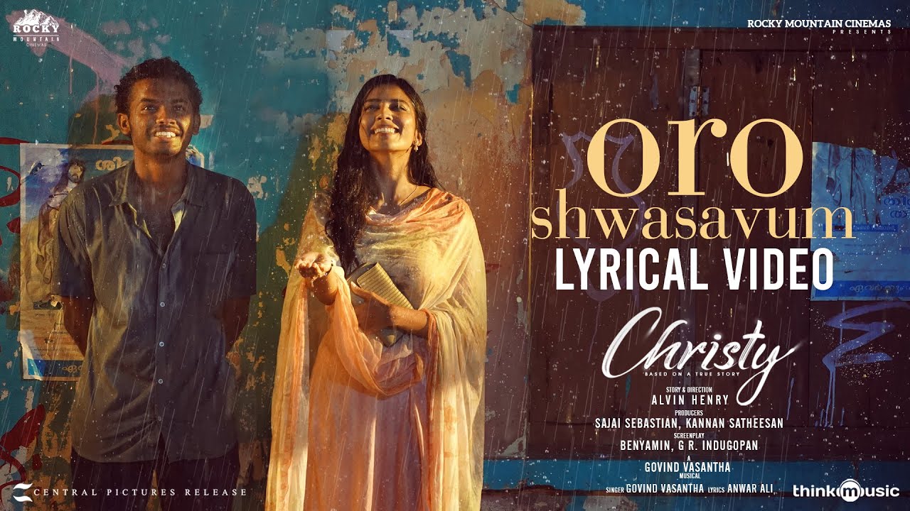 Oro Shwasavum Lyric Video|Christy|Mathew, Malavika|Govind Vasantha|Anwar Ali| Rocky Mountain Cinemas