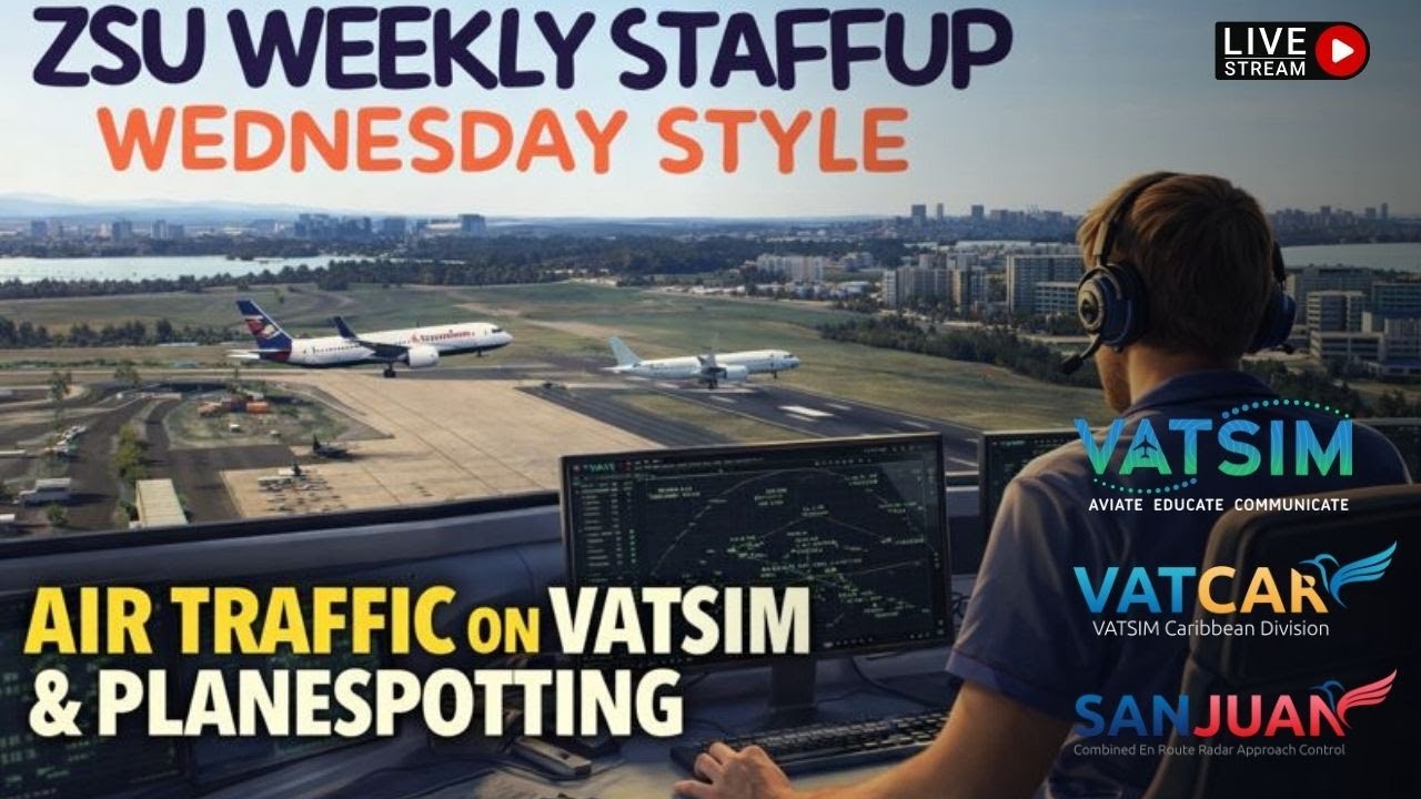 ZSU Weekly StaffUp | Live ATC Observation & Planespotting on VATSIM