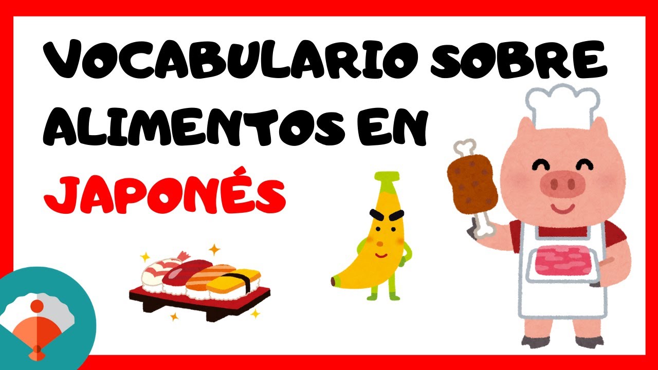 🍎 Los ALIMENTOS EN JAPONÉS | 食べ物 [Vocabulario básico]