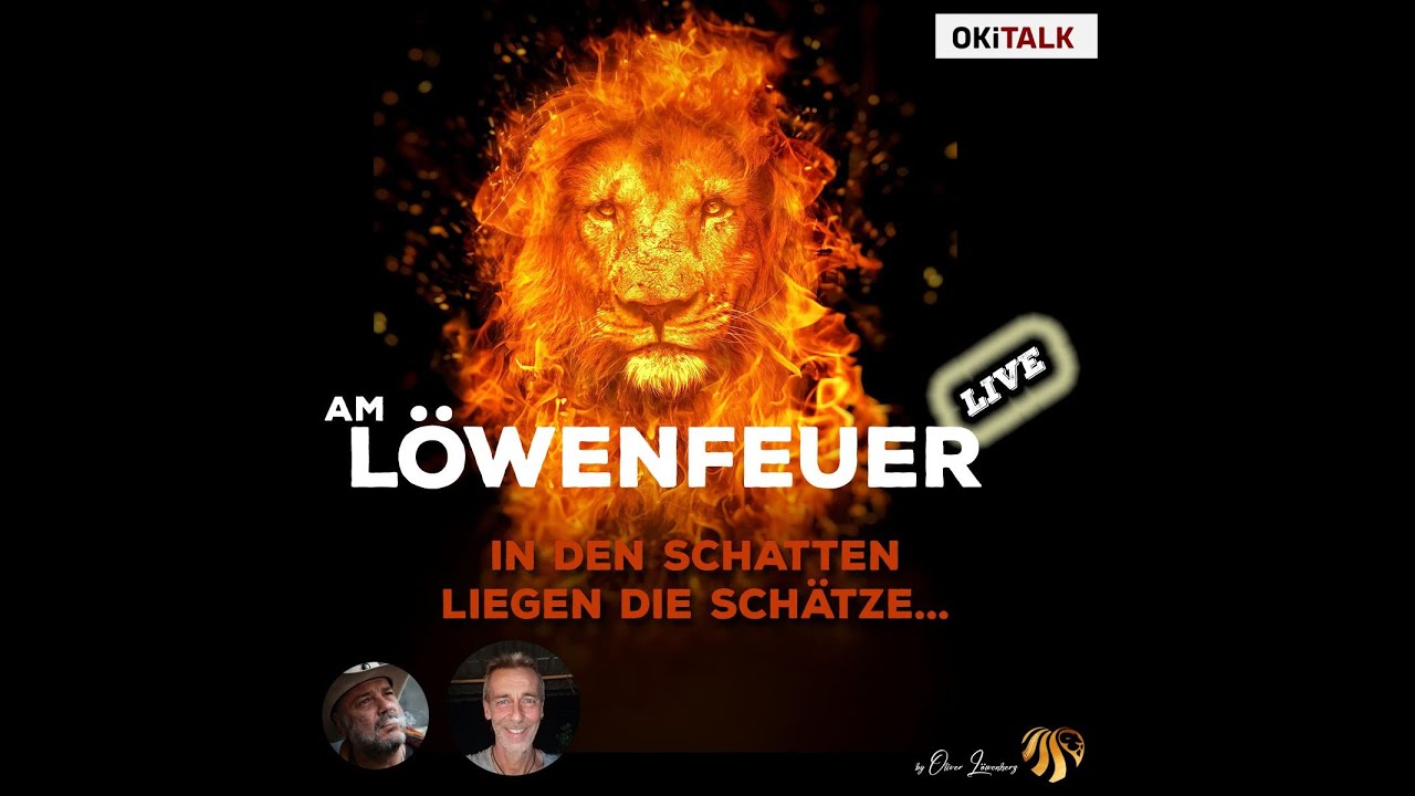OKiTALK.news &ndash; Am L&ouml;wenfeuer &ndash; In den Schatten liegen die Sch&auml;tze&hellip;. &ndash; 02.07.2023 &ndash; 19 Uhr live