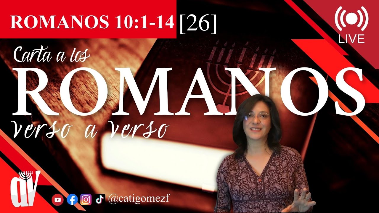 [26] ROMANOS 10:1-14 🏹 El FIN de la ley es CRISTO 📜 [La PALABRA se acercó]