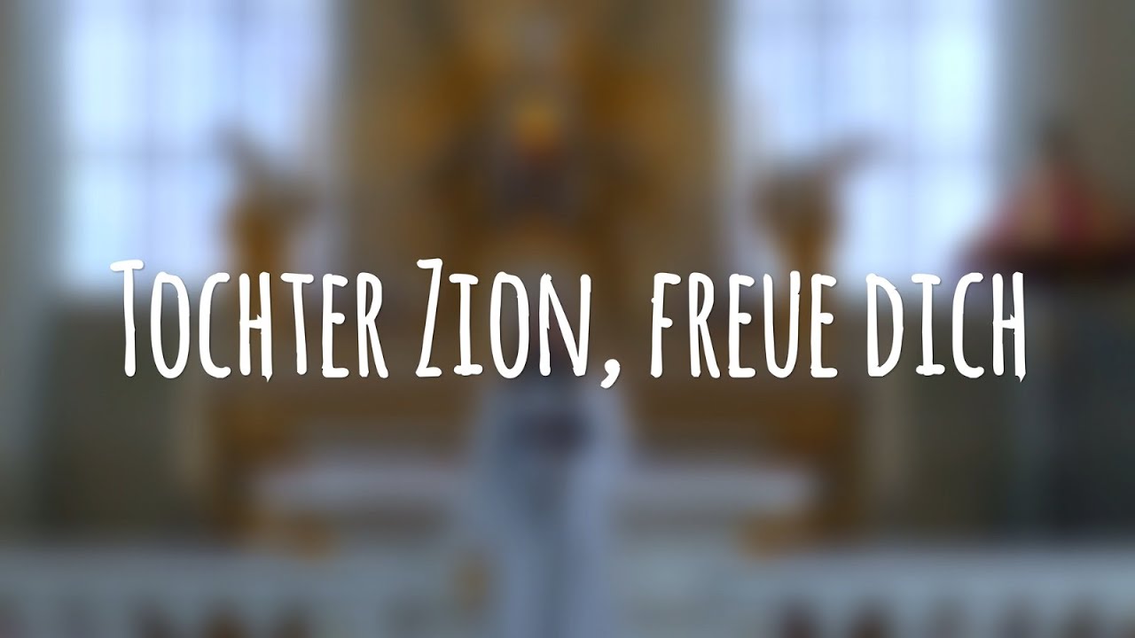 Tochter Zion, freue dich! (GL 228/EG 13)