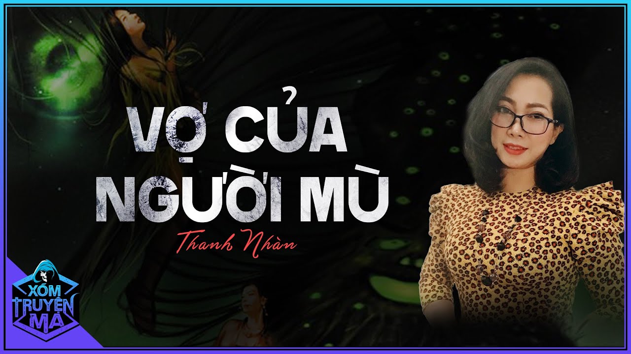 Truyện Ma: VỢ CỦA NGƯỜI MÙ | Tội ác của Âm hôn - Trần Thy diễn đọc