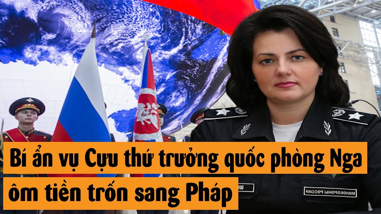Đại tướng Nga ôm tiền trốn sang Pháp?