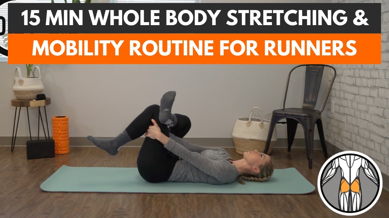 15 Minute Whole Body Stretching & Mobility Routine for Runners
