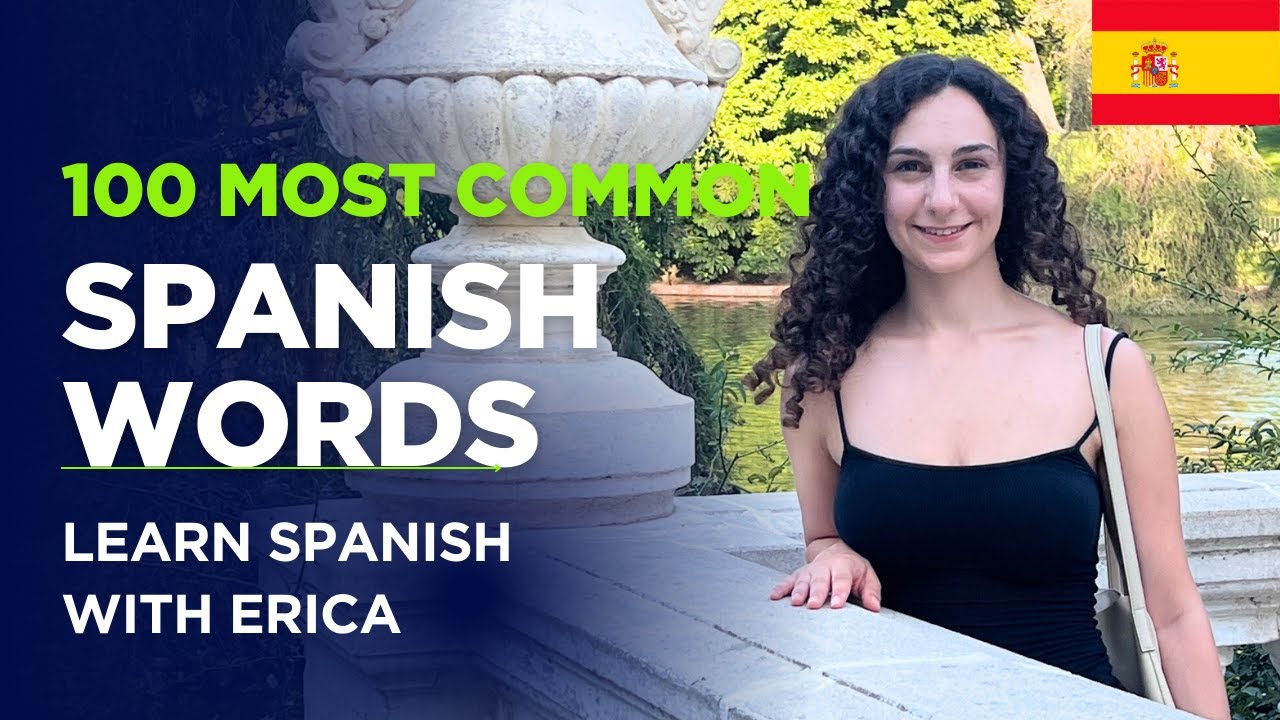 The 100 Most Common Spanish Words| Master These Words to Understand 50% of Spanish Conversations