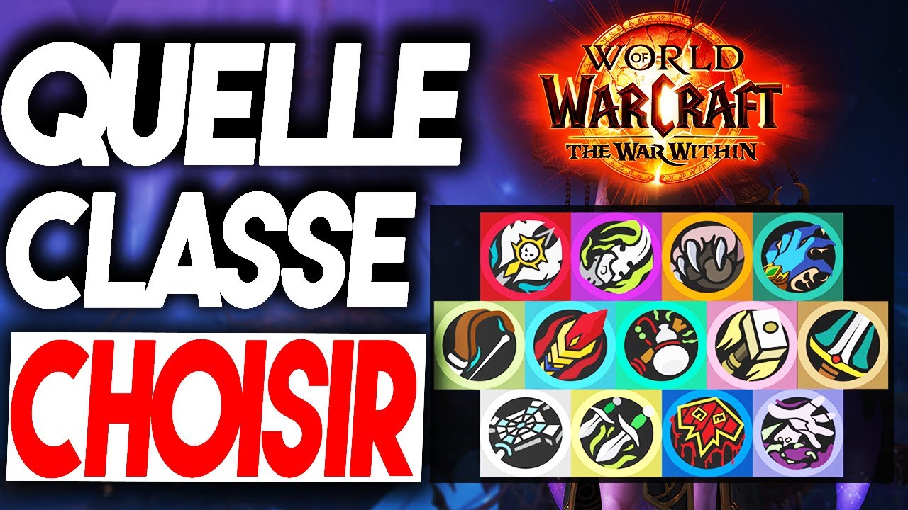WOW The War Within : QUELLE CLASSE CHOISIR ? 🤯TIERLIST et GUIDE - MM+ RAID et D&eacute;butant -