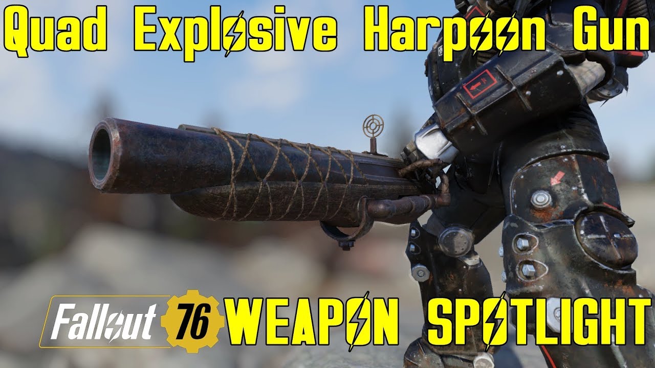 Fallout 76: Weapon Spotlights: Quad Explosive Harpoon Gun