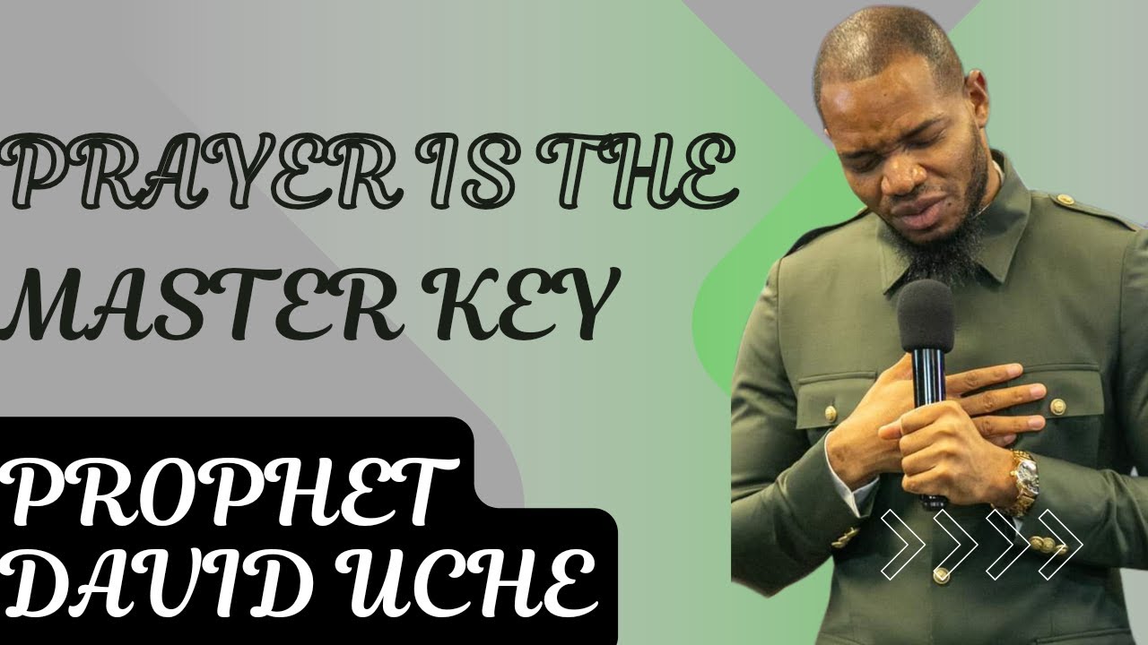 PRAYER IS THE MASTER KEY || PROPHET DAVID UCHE || TRUTH TV