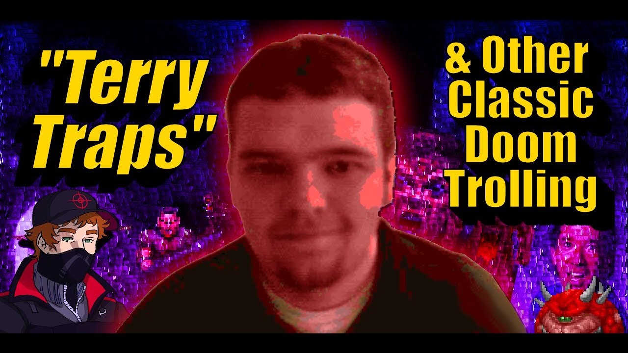Terry Traps & Other Classic Doom Trolling | Indexed Internet