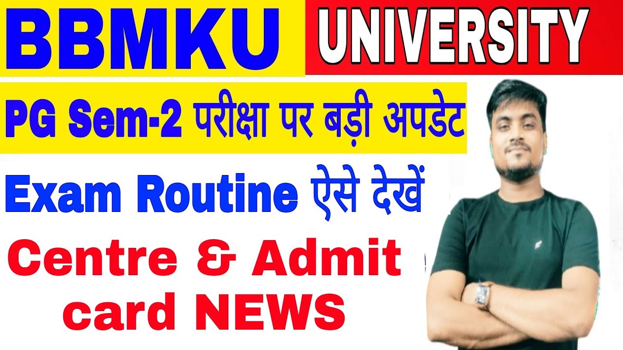 BBMKU Pg SEM-2 Exam routine, centre & Admit card news