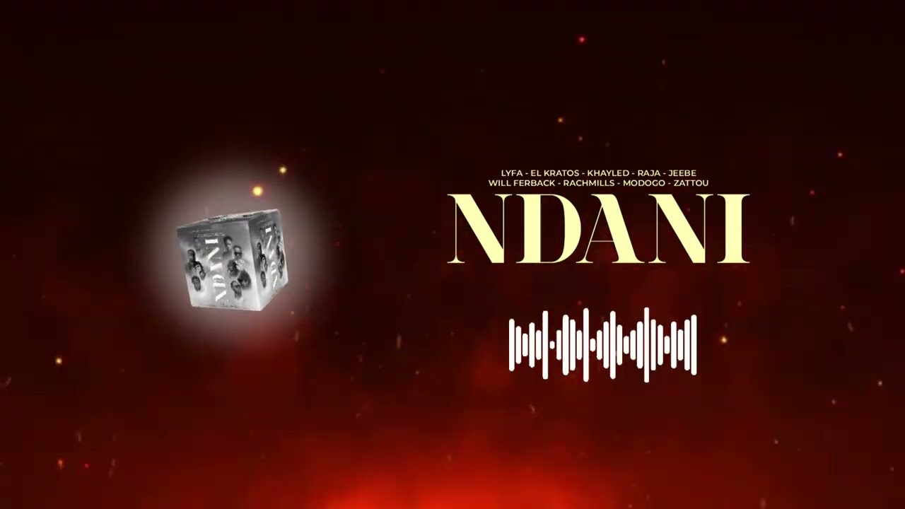 Jeebe Ndani ft (Lyfa, EL'Kratos, Khayled, Raja, Will Ferback, Rach Mills, Modogo, Zattou Qaphtorim)