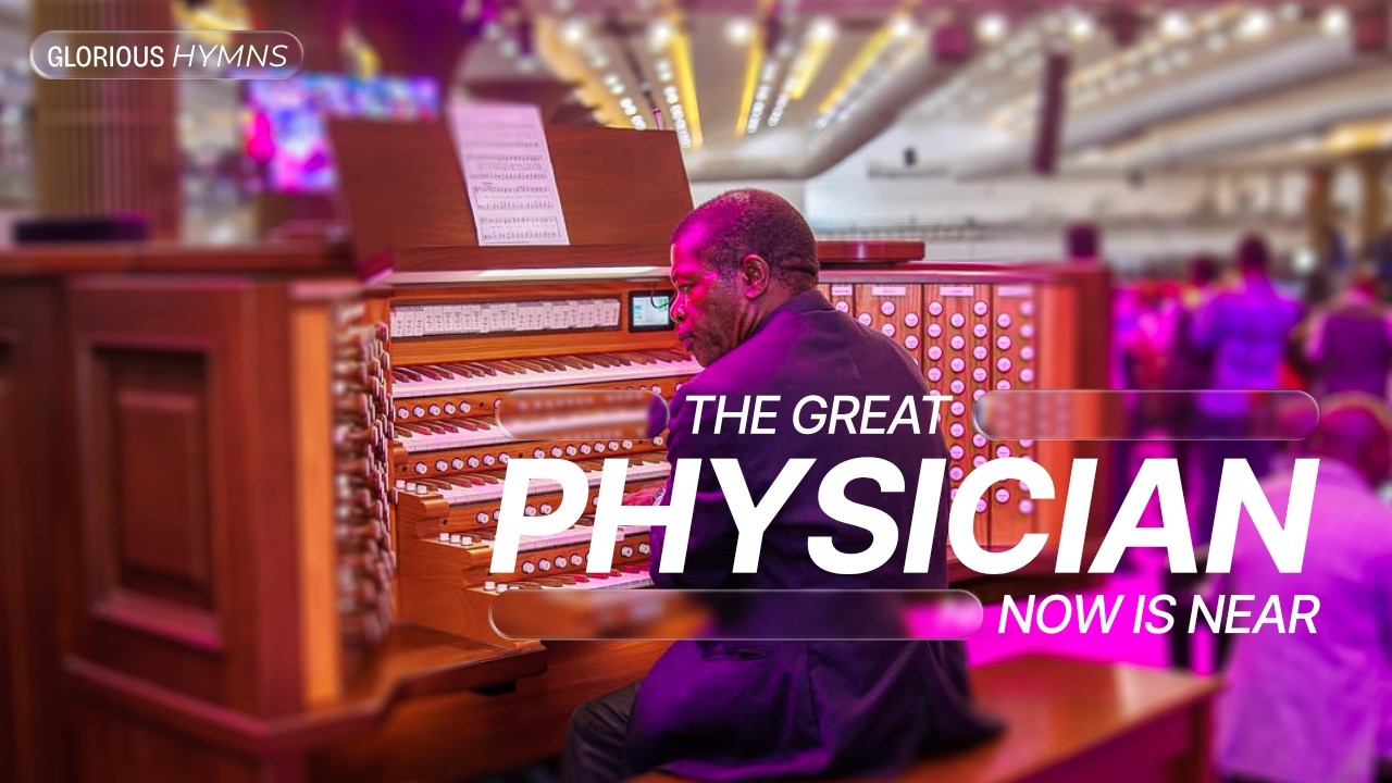 The Great Physician Now Is Near - MFM Hymn