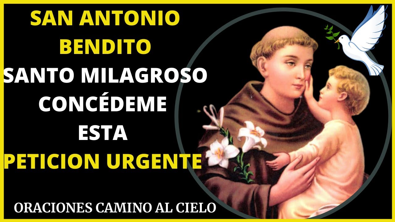 Oración poderosa a SAN ANTONIO DE PADUA  (hazla con mucha fe y el milagro llegará)