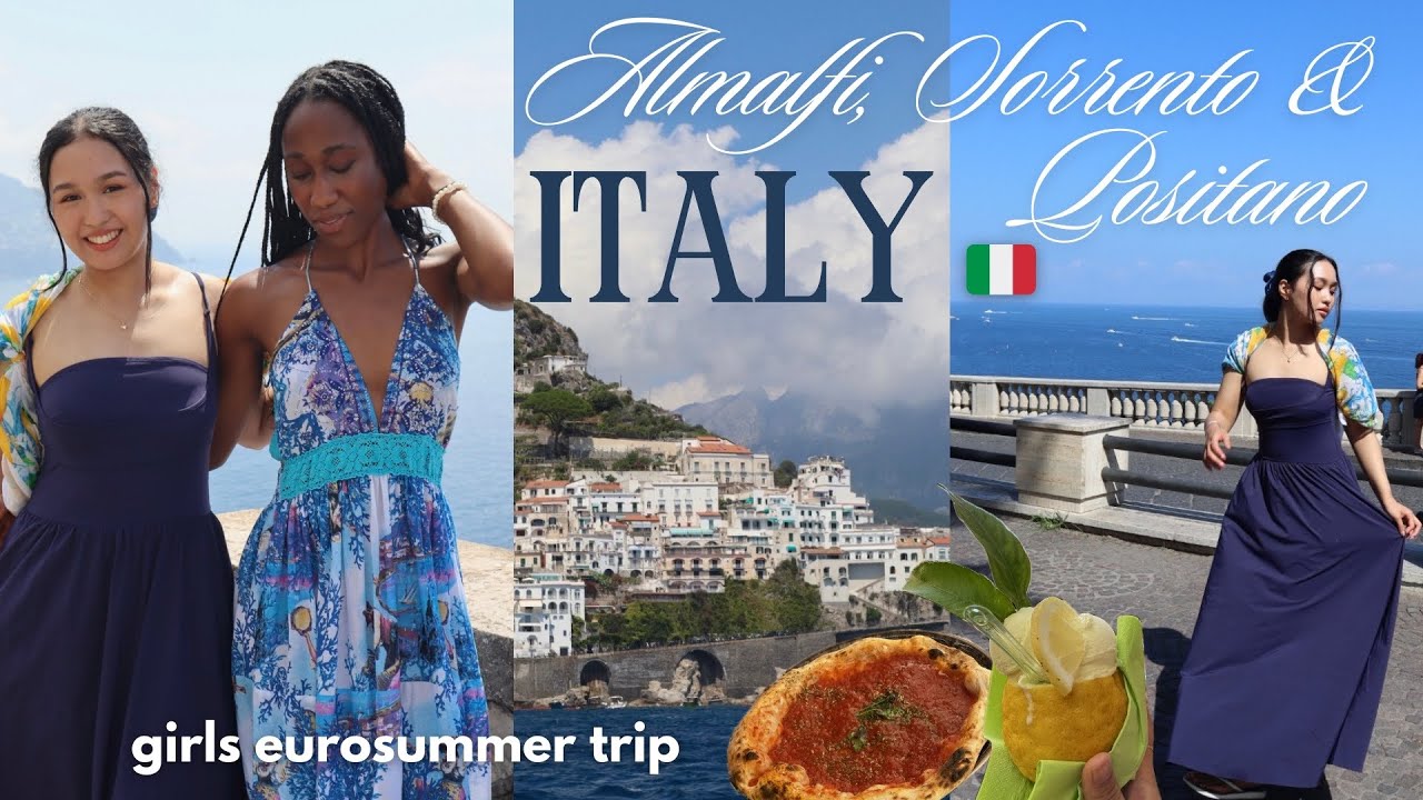 ALMALFI COAST, ITALY | sorrento, positano, boat tours, shopping, girls eurosummer trip to italy 🇮🇹💓