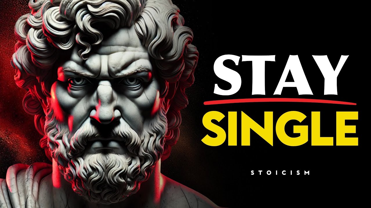 Why Staying Single is the BEST Thing You Can Do – Stoicism
