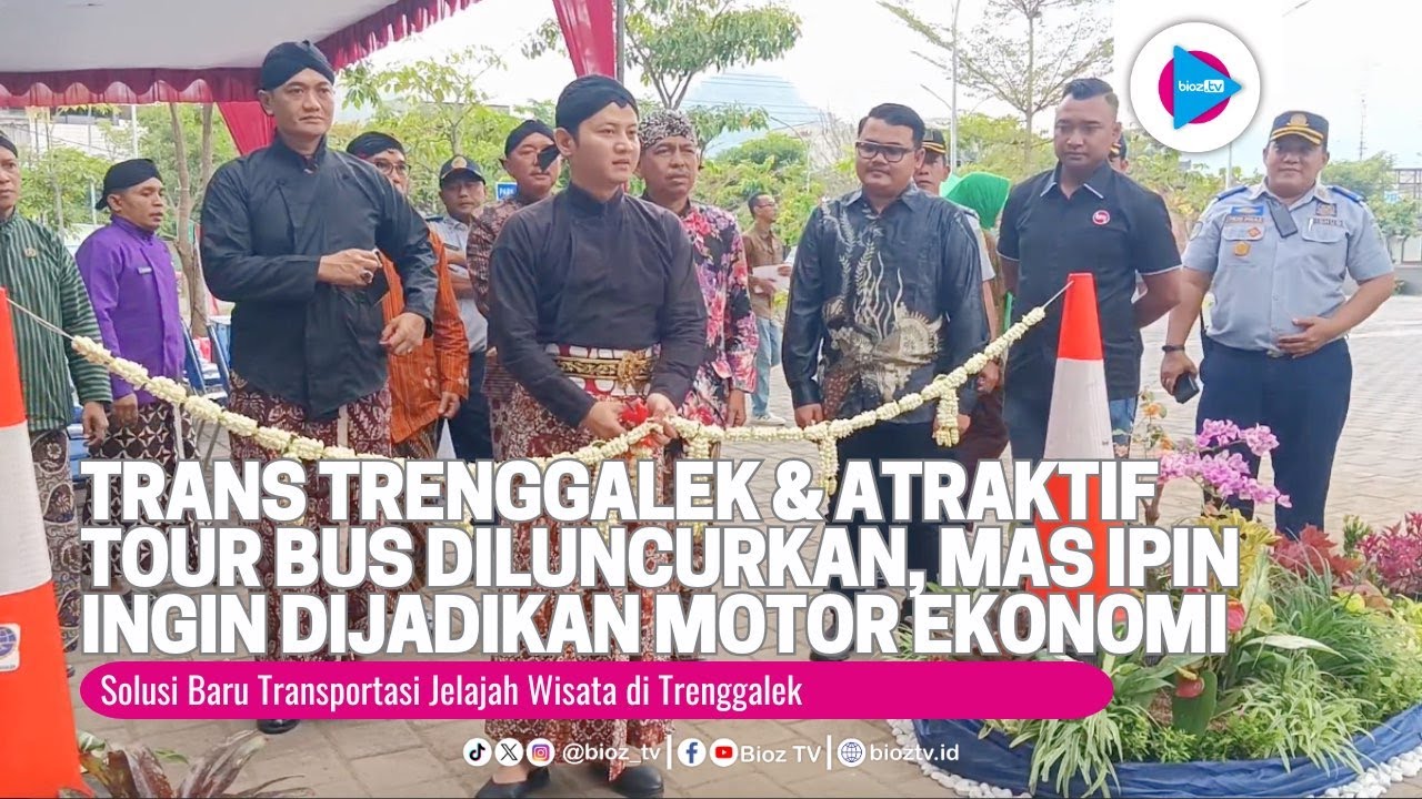 Trans Trenggalek dan Atraktif Tour Bus Diluncurkan, Mas Ipin Ingin Transportasi Jadi Motor Ekonomi