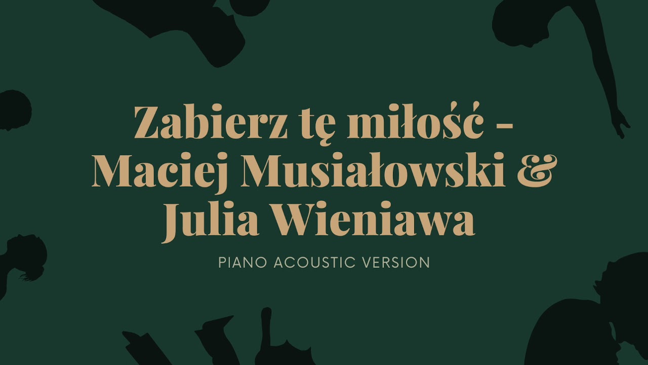 Maciej Musiałowski & Julia Wieniawa - Zabierz tę miłość / Storytel 