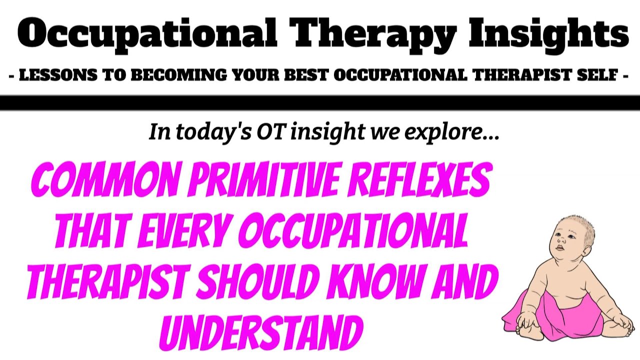 👶🏽 Common Primitive Reflexes Every Occupational Therapist Should Know and Understand 👶🏾