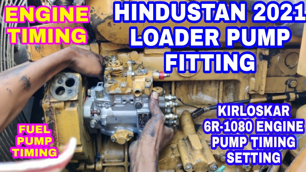 How To Fuel Pump Timing & Fitting Hindustan 2021b Loader Kirloskar 6R-1080🔥Mechanic Gyaan🔥