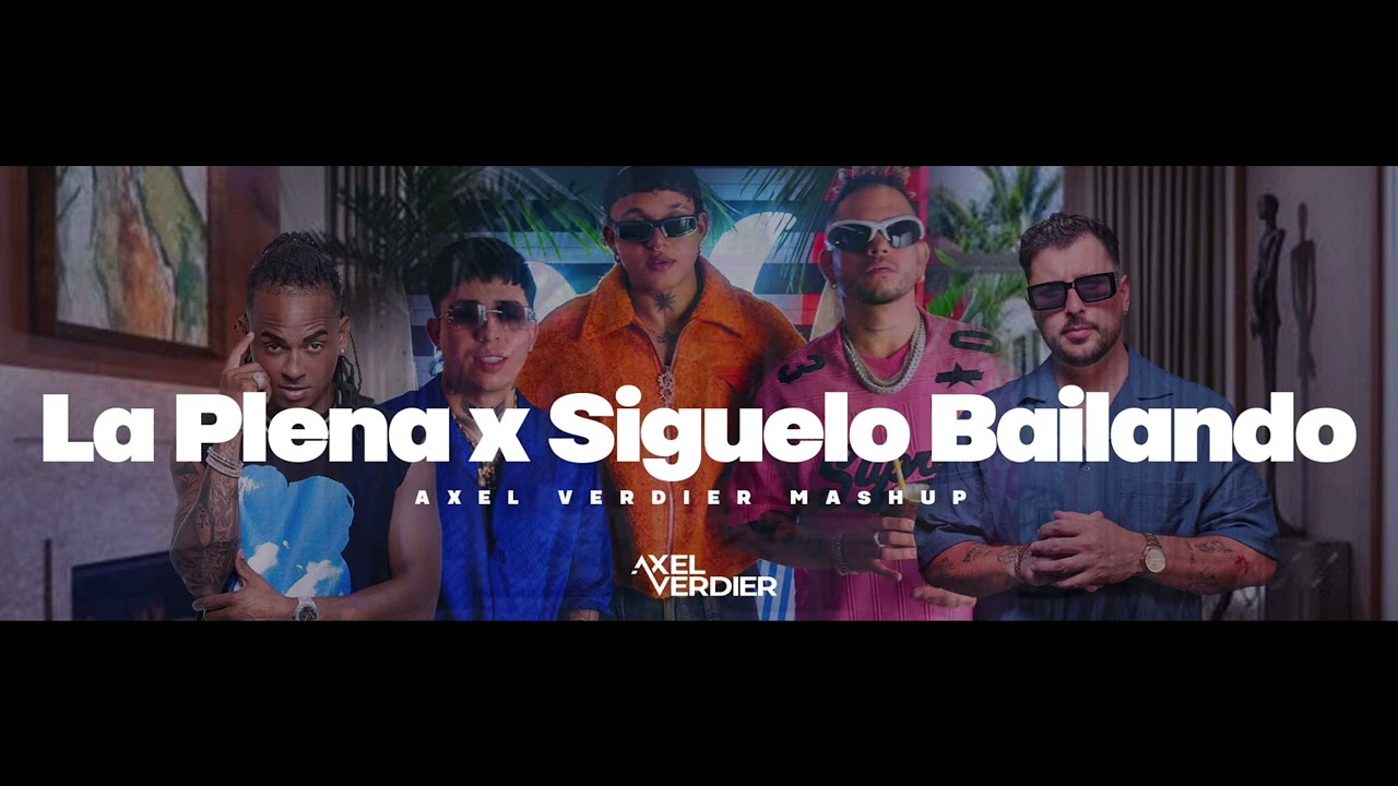 La Plena x Síguelo Bailando  || Axel Verdier Mashup