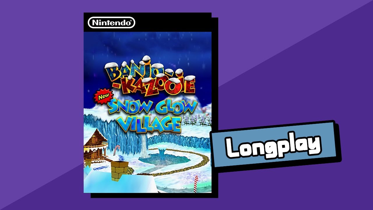 Let's Play Banjo Kazooie New Snow Glow Village [Longplay]