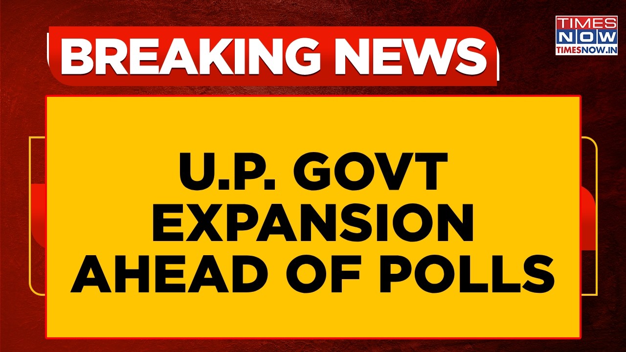 U.P. Government Expansion Ahead Of Polls; 6 Ministers Likely To Be Inducted | Breaking News