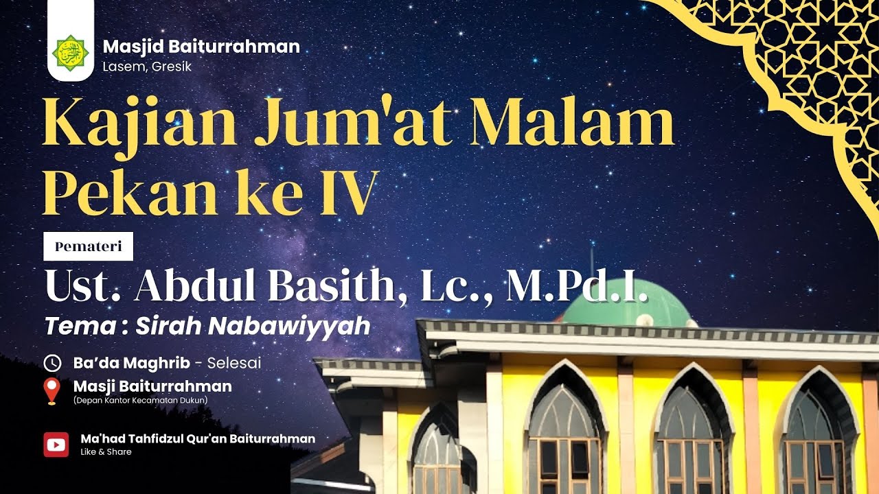 KAJIAN JUM'AT MALAM PEKAN IV Ust. Abdul Basith, Lc., M.Pd.I  || SIROH NABAWI  23, JANUARI 2026