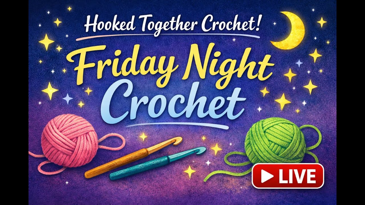 Friday Night Crochet