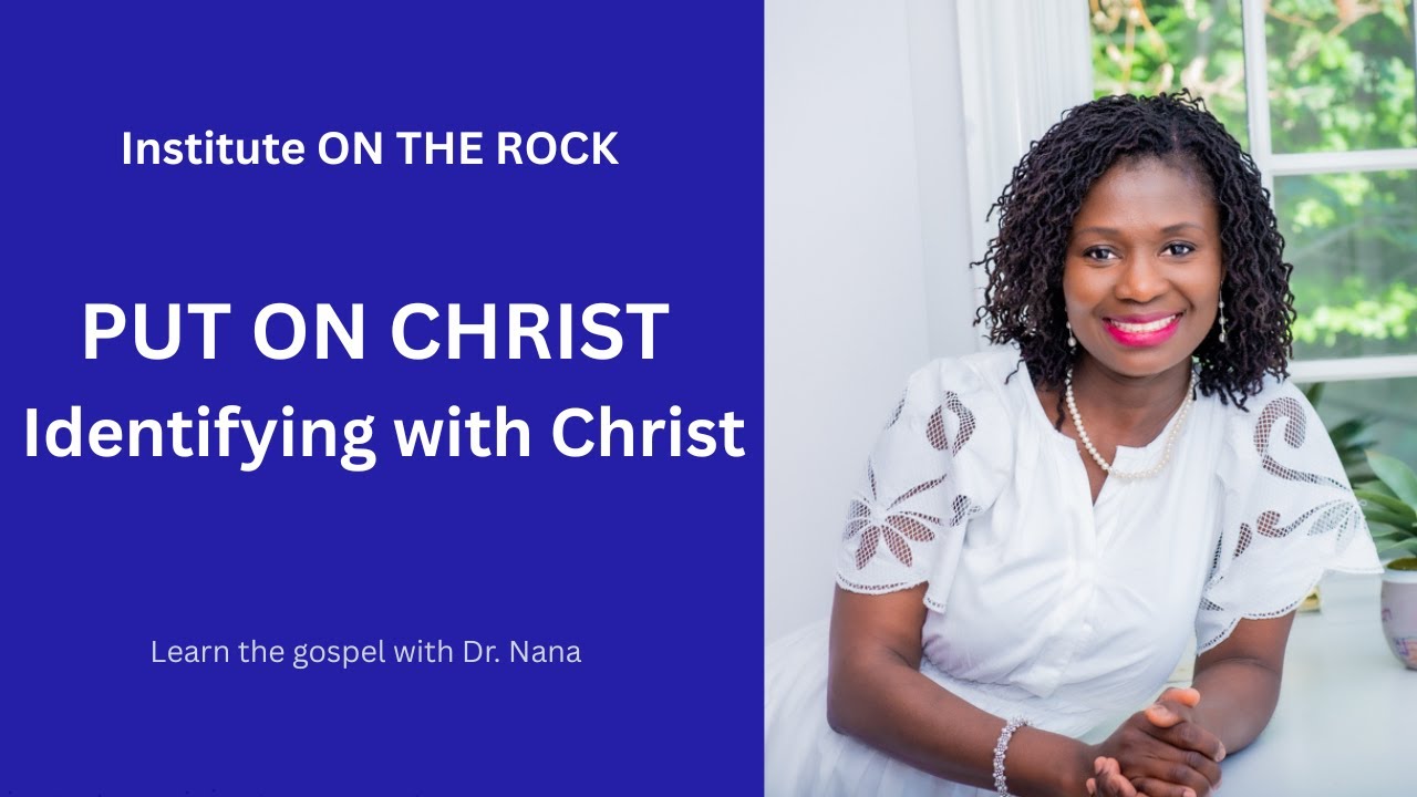 Put on Christ _Identifying with Christ