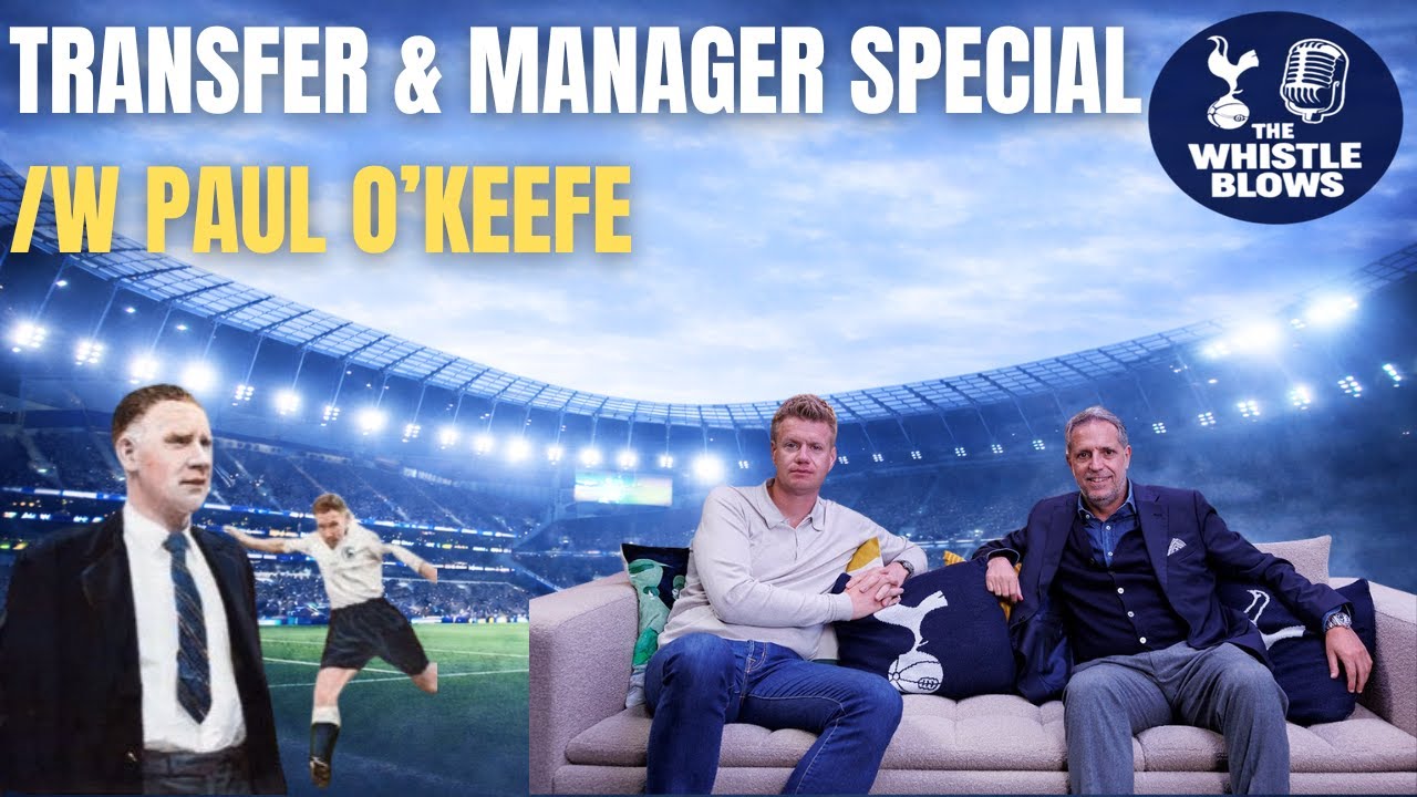 TRANSFER & MANAGER SPECIAL | With Paul O'Keefe