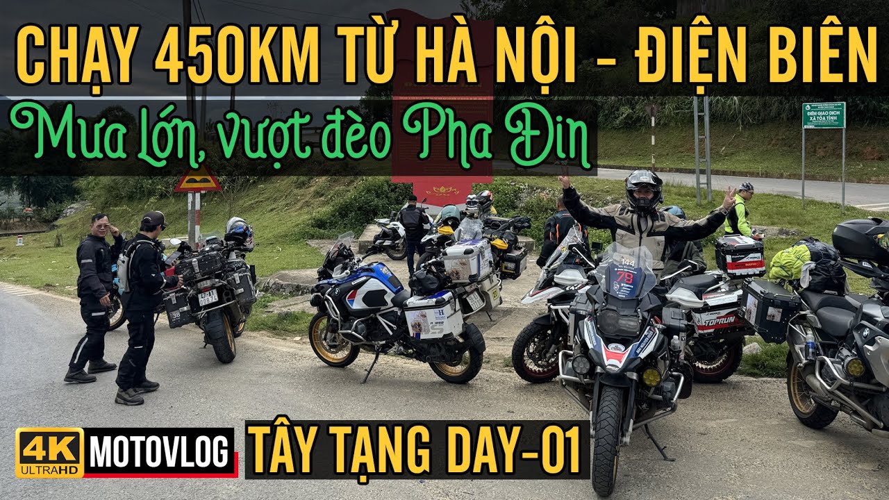 TÂY TẠNG DAY-01: MƯA LỚN, VƯỢT ĐÈO PHA ĐIN, CHẠY 450 KM TỪ HÀ NỘI ĐẾN THÀNH PHỐ ĐIỆN BIÊN