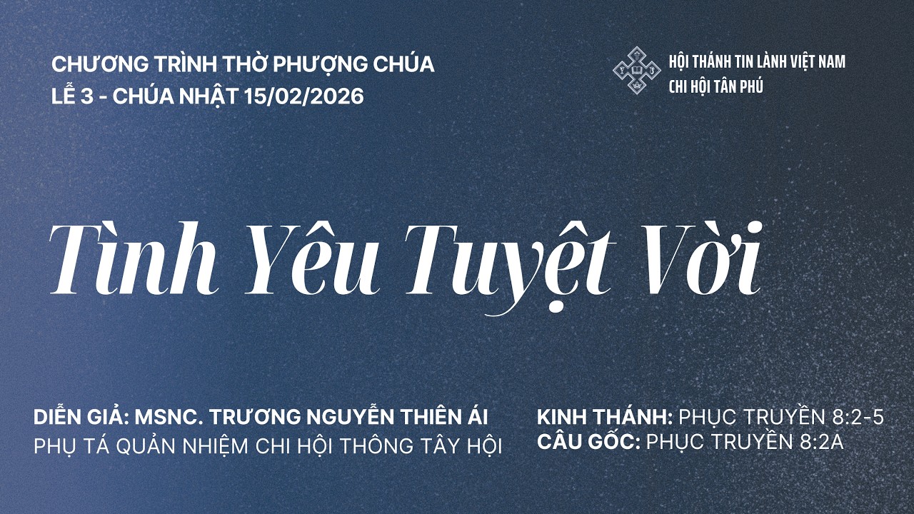 Chương Trình Thánh Nhạc Chia Sẻ Niềm Tin - Chúa Nhật 22-02-2026 - Diễn Giả: MS. Trần Thuyên