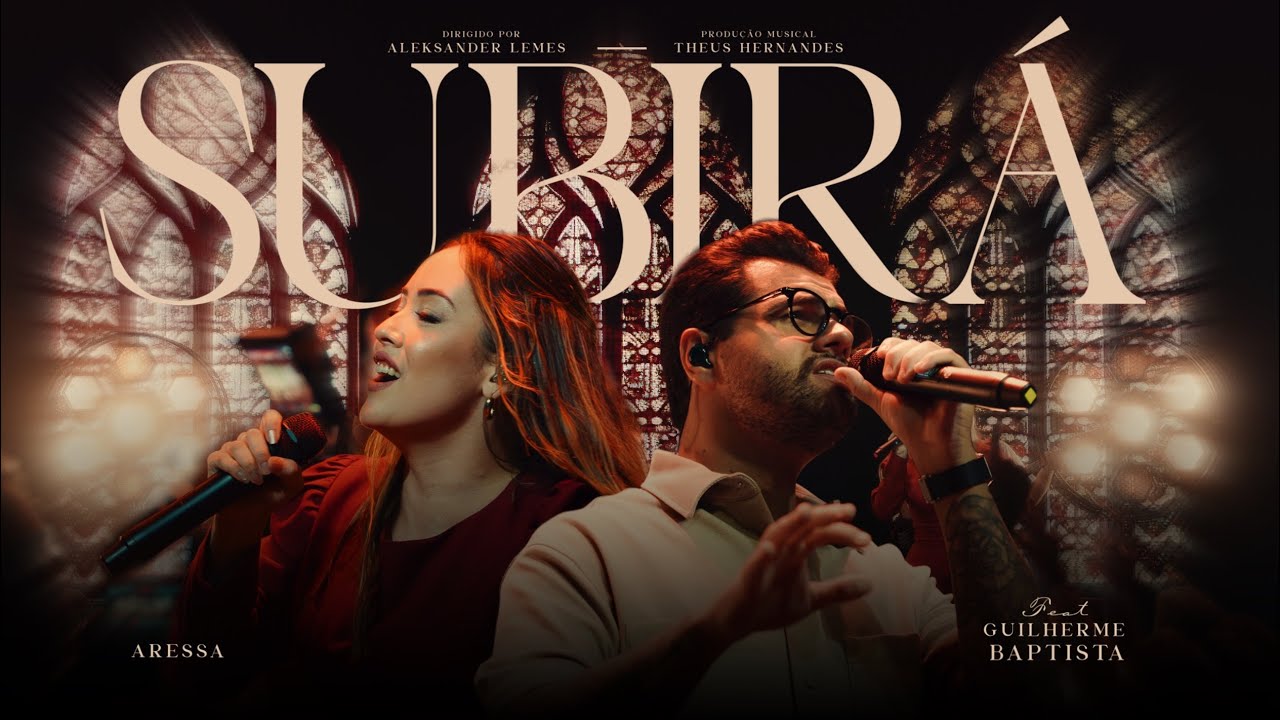 SUBIR&Aacute; - Aressa feat. Guilherme Baptista | Clipe Ofical