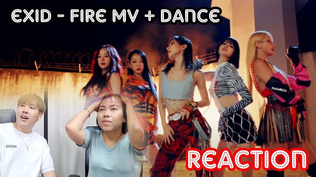 EXID - 'FIRE' MV + Dance Practice Reaction โอ้โหหหห แซ่บมากกกค้าบบบบ